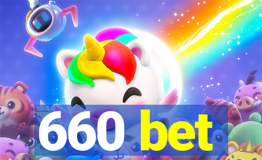 660 bet